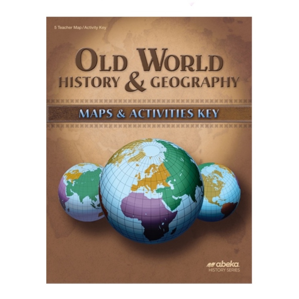 Abeka Old World History & Geography Maps and Activities Key